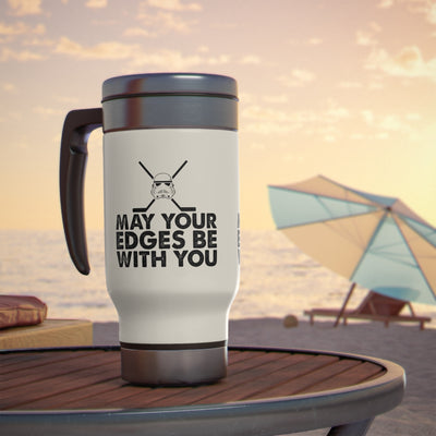 May your edges be with you_Travel Mug