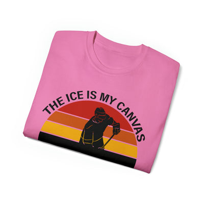 THE ICE IS MY CANVAS AND I'M AN ARTIST WITH A STICK