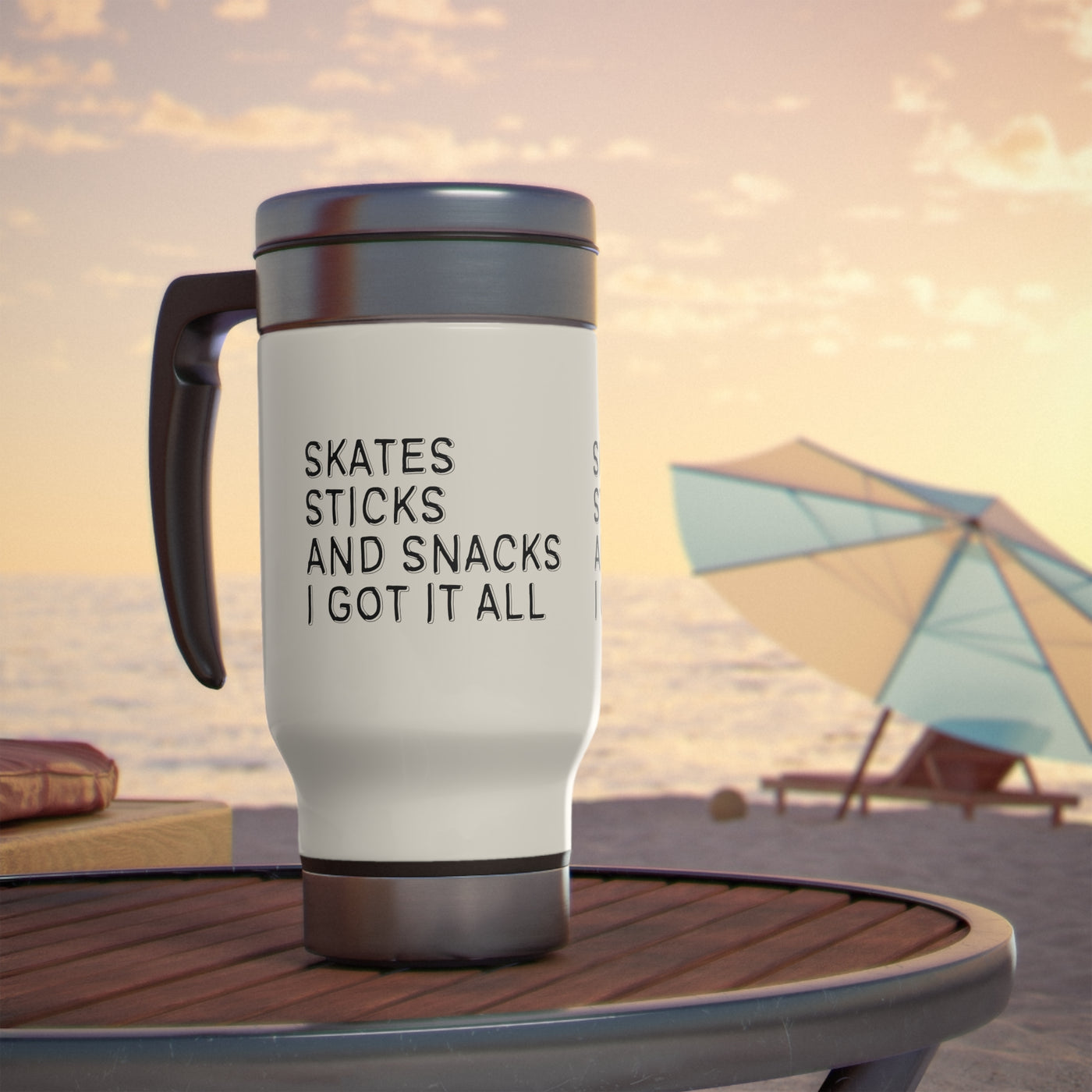 SKATES STICKS AND SNACKS I GOT IT ALL_TRAVEL MUG