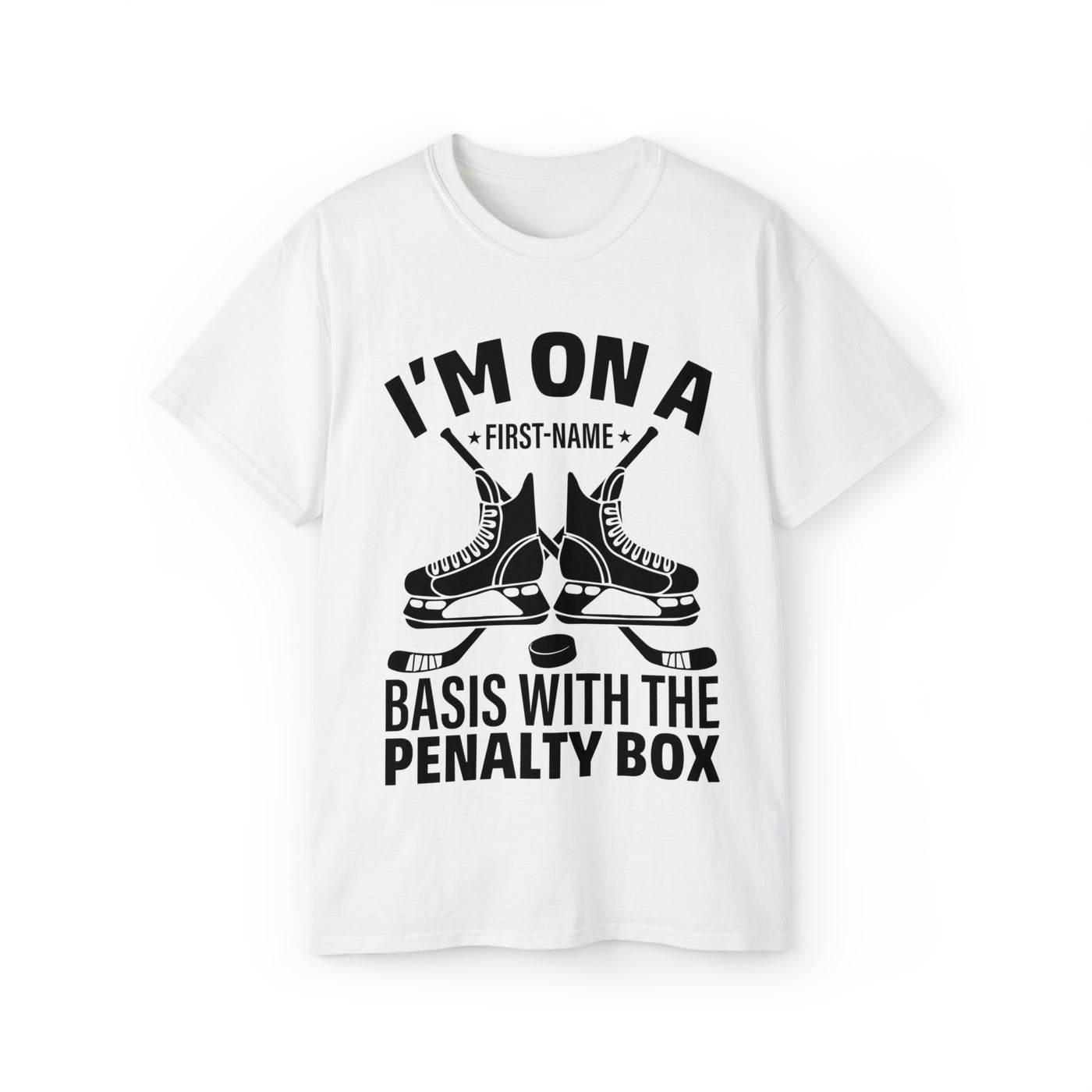 I'M ON A BASIS WITH THE PENALTY BOX