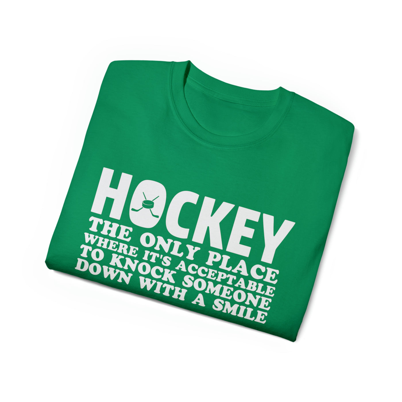 HOCKEY THE ONLY PLACE WHERE IT'S ACCEPTABLE TO KNOCK SOMEONE DOWN WITH A SMILE