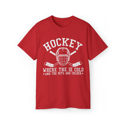 HOCKEY WHERE THE IE COLD AND THE HITS ARE COLDER