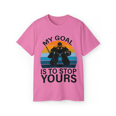 MY GOAL IS TO STOP YOURS