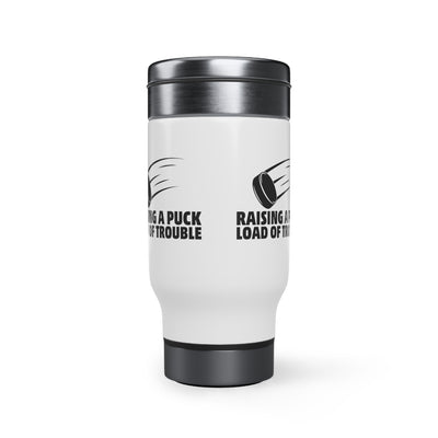 Raising a puck load of trouble_Travel Mug