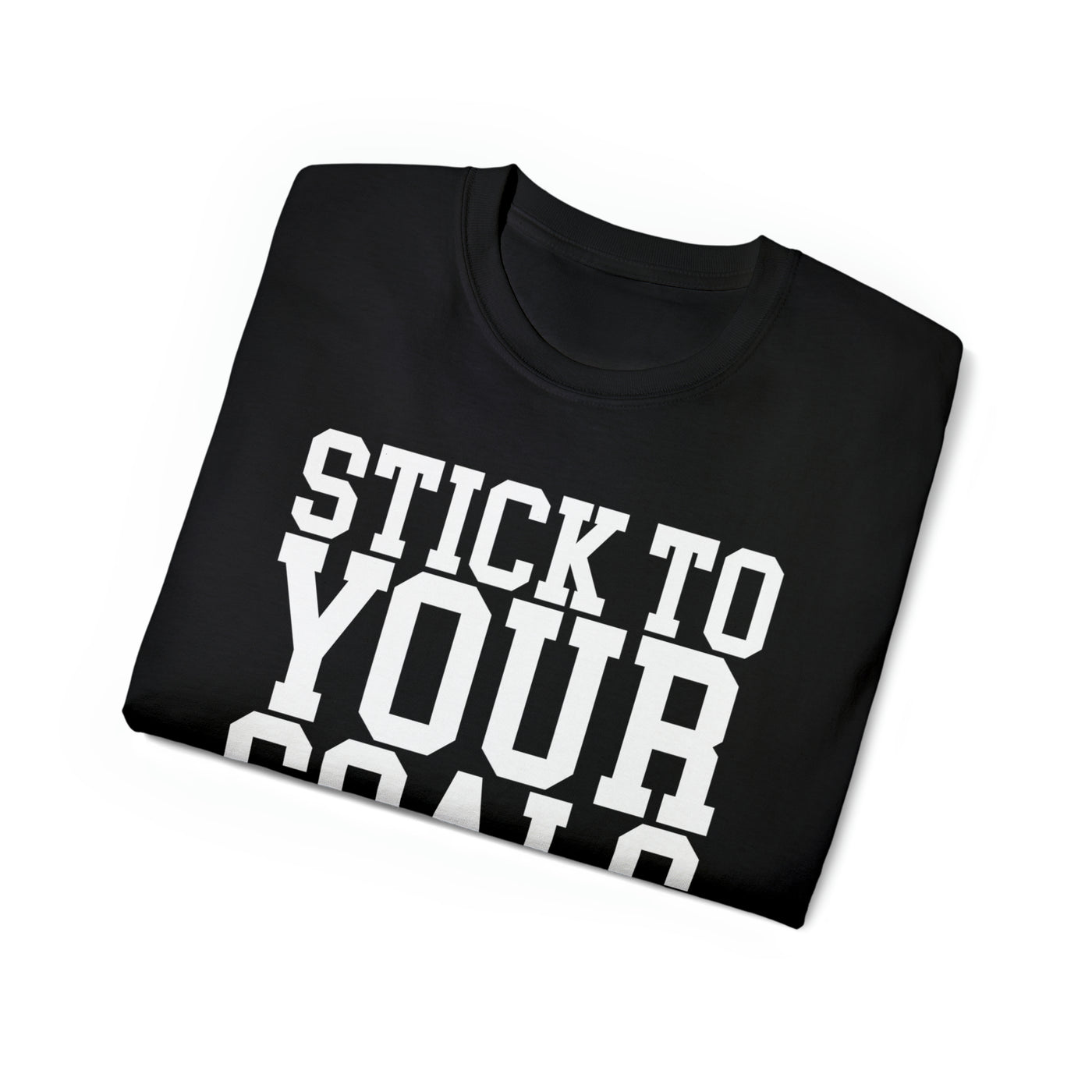 STICK TO YOUR GOALS