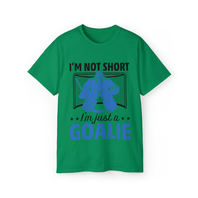 I'M NOT SHORT, I'M JUST A GOALIE