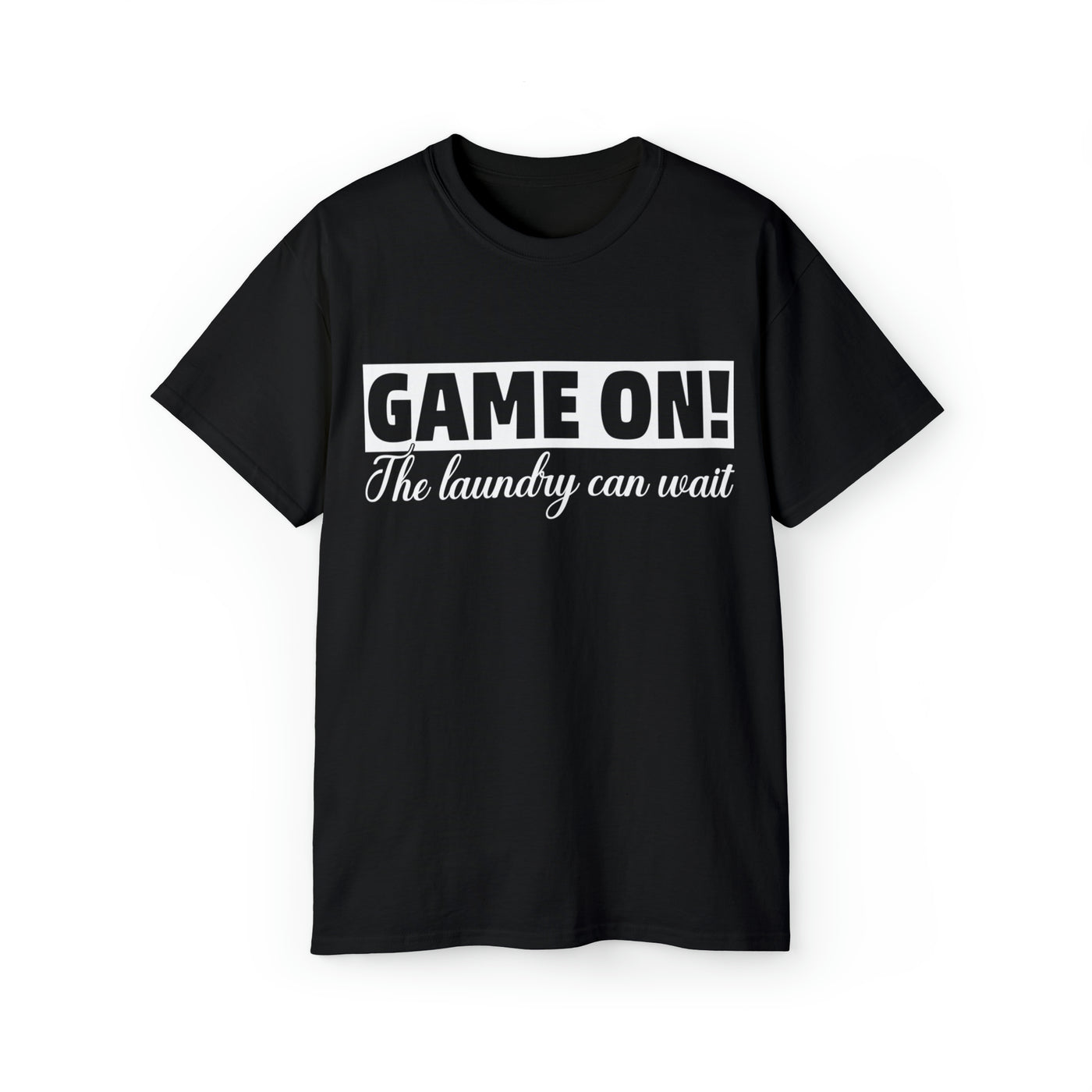 GAME ON! THE LAUNDRY CAN WAIT