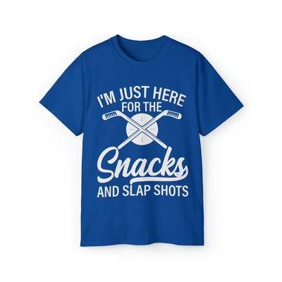 I'M JUST HERE FOR THE SNACKS AND SLAP SHOTS