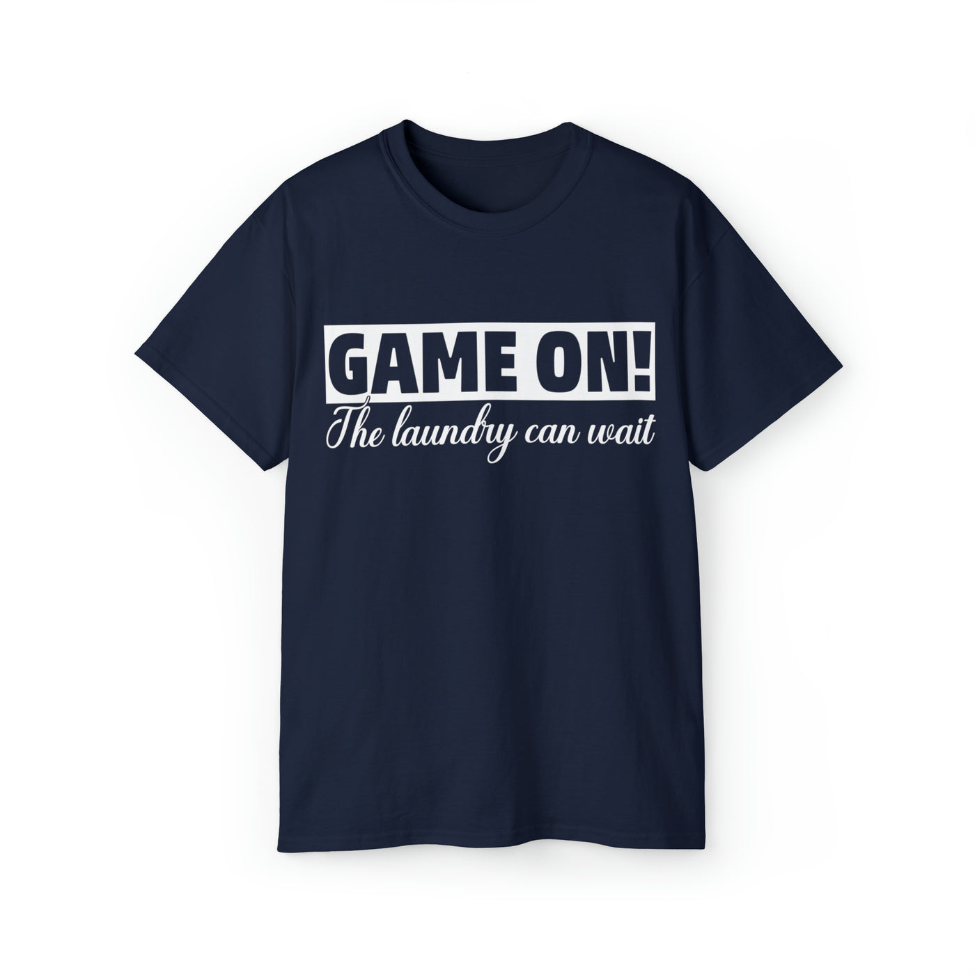 GAME ON! THE LAUNDRY CAN WAIT
