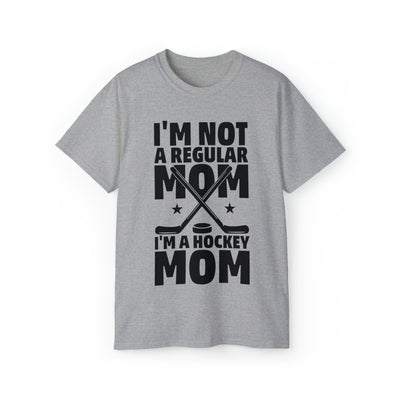 I'M NOT A REGULAR MOM I'M A HOCKEY MOM