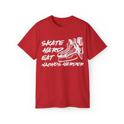SKATE HARD EAT NACHOS HARDER