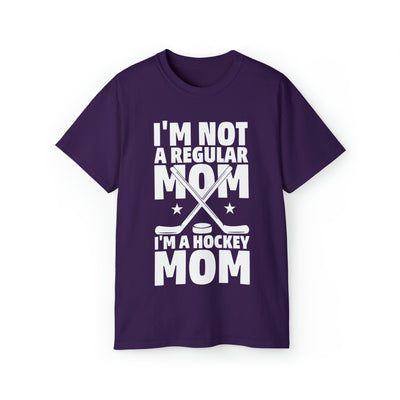 I'M NOT A REGULAR MOM I'M A HOCKEY MOM