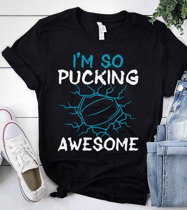 I'M SO PUCKING AWESOME