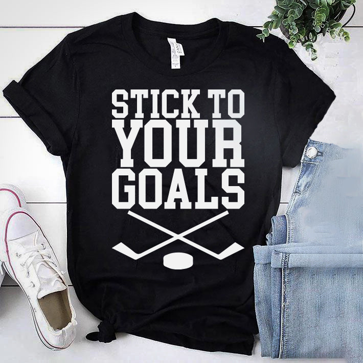 STICK TO YOUR GOALS