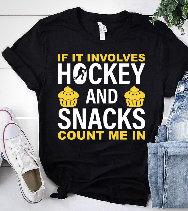 IF IT INVOLVES HOCKEY AND SNACKS COUNT ME IN